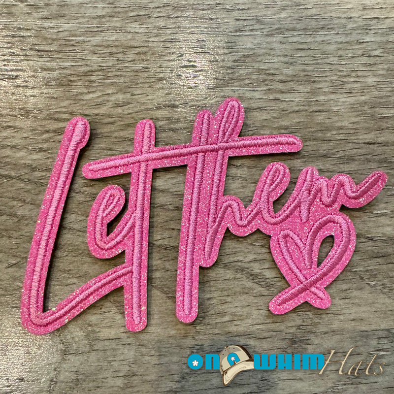 Pink Let Them Iron-On Patch