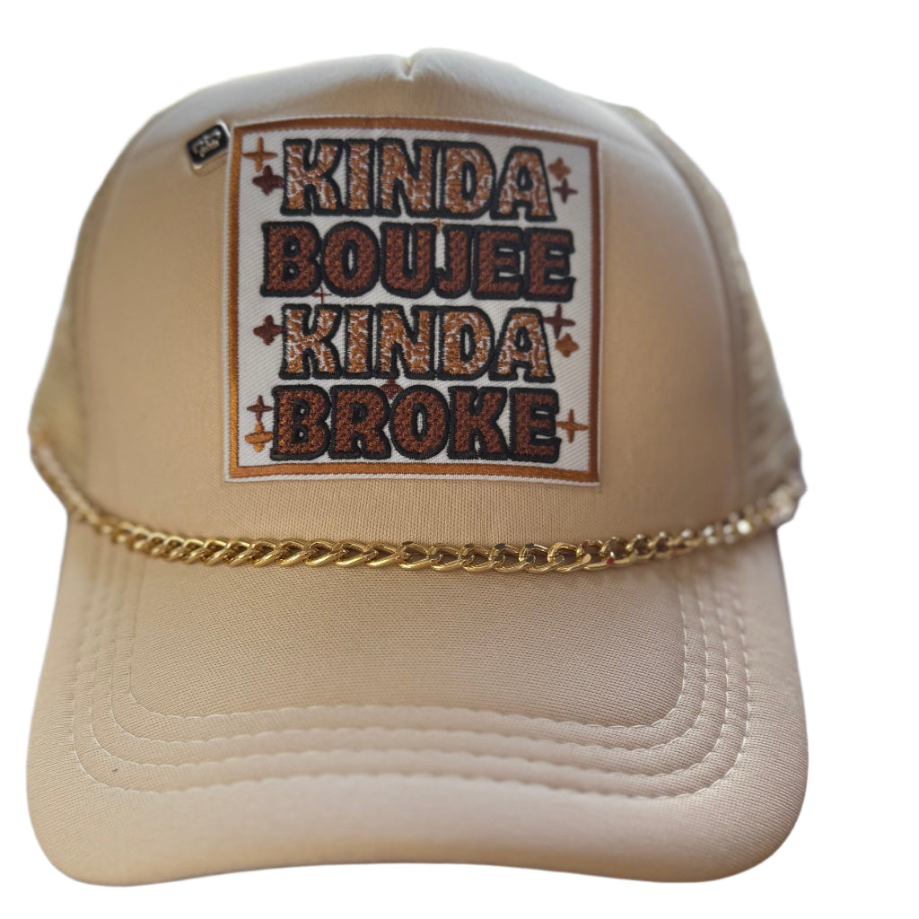 Kinda Boujee Kinda Broke Hat
