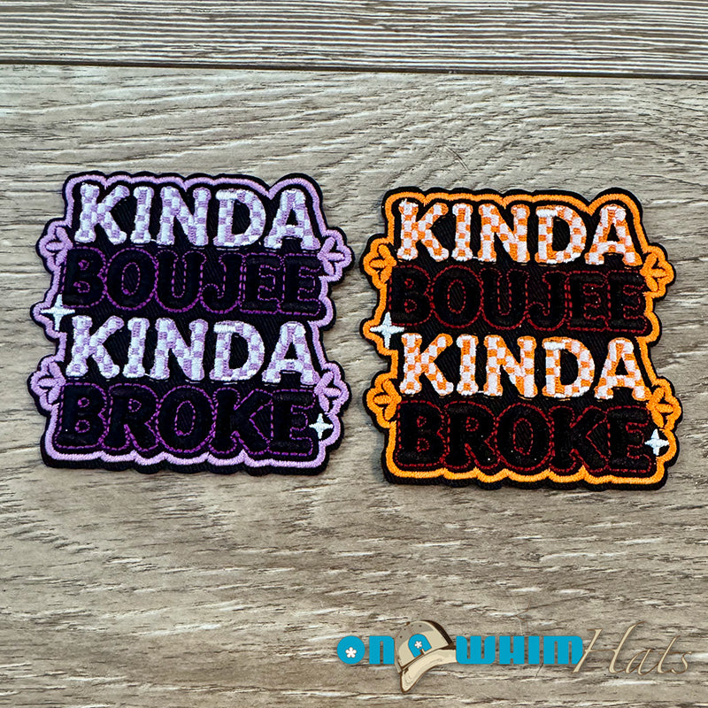 Kinda Boujee Kinda Broke Iron-On Patch (multiple colors)