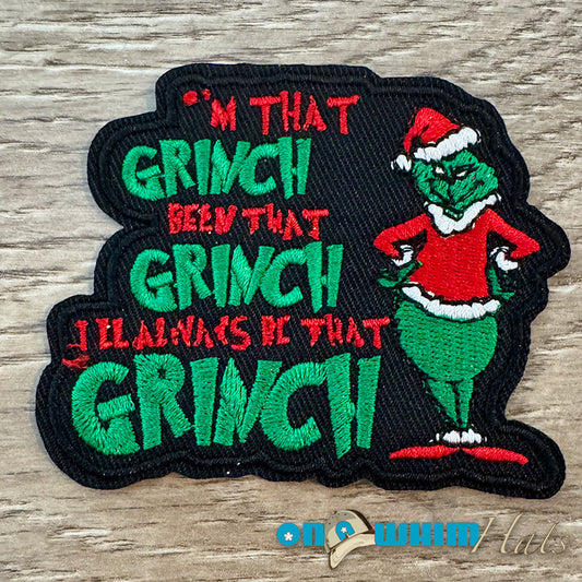 I'm That Grinch Embroidered Iron-On Patch