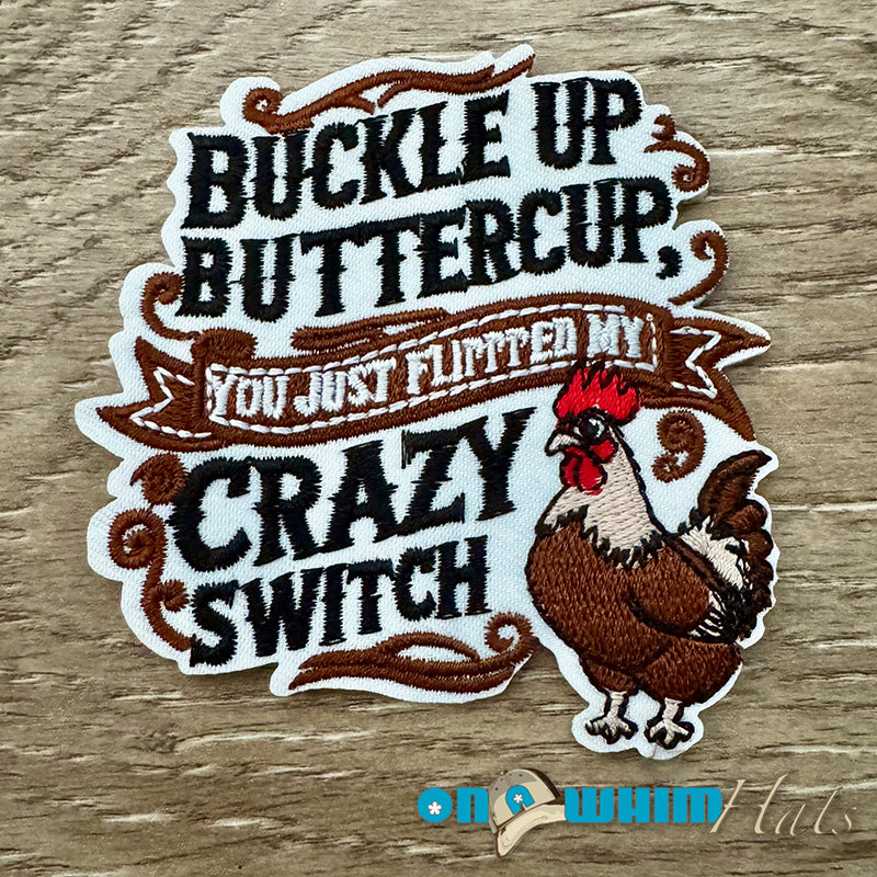 Buckle Up Buttercup Iron-On Patch