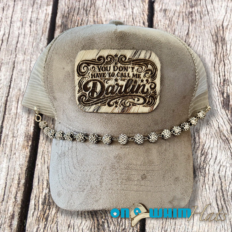 You Don't Have to Call Me Darlin' Vegan Suede Trucker Hat w/ Cowhide Patch