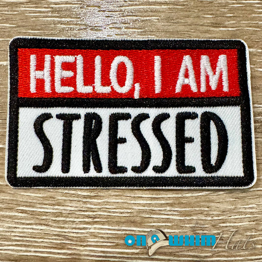 Hello I'm Stressed Embroidered Iron-On Patch