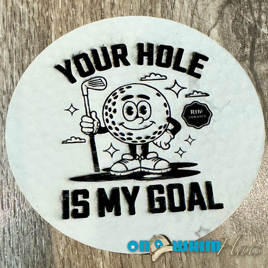 Your Hole is my Goal Golf Leather Iron-On Patch