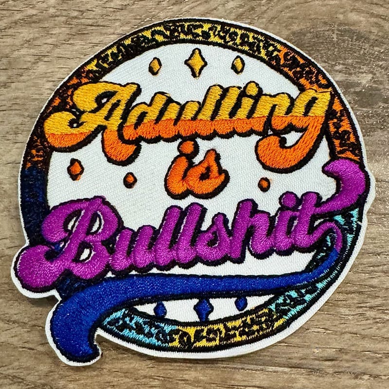 On A Whim Hats Adulting is BS Iron-On Patch