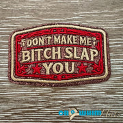 On A Whim Hats B*tch Slap Iron-On Patch