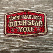 On A Whim Hats B*tch Slap Iron-On Patch