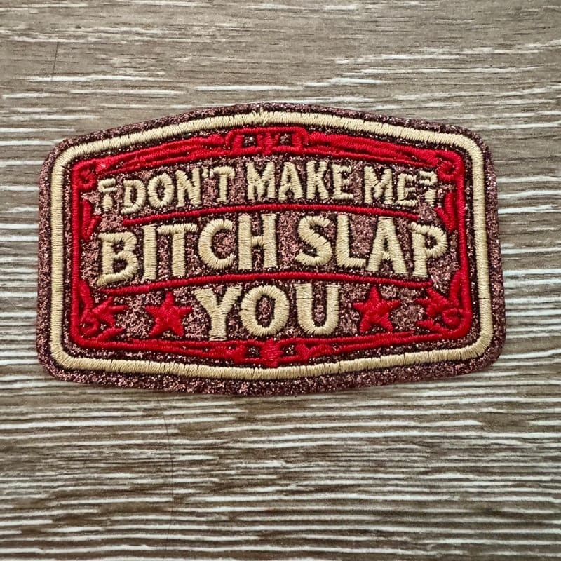 On A Whim Hats B*tch Slap Iron-On Patch