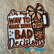 On A Whim Hats Bad Decisions Embroidered Iron-On Patch