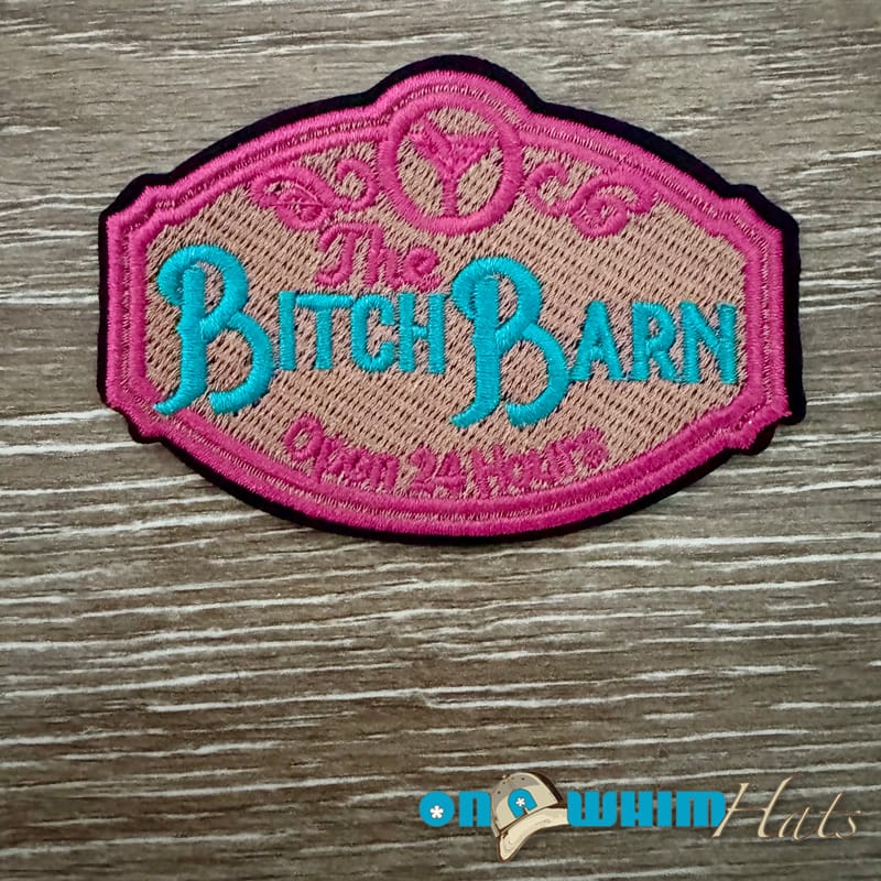 On A Whim Hats Bitch Barn Iron-On Patch