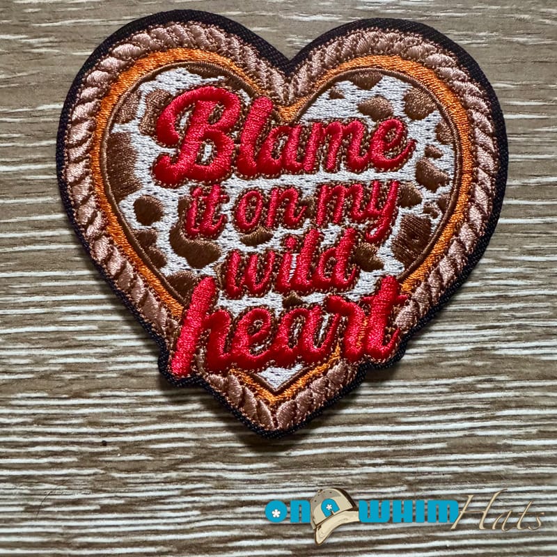 On A Whim Hats Blame it On My Wild Heart Iron-On Patch