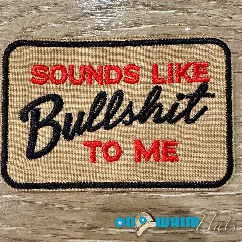 On A Whim Hats Bullsh*t Embroidered Iron-On Patch