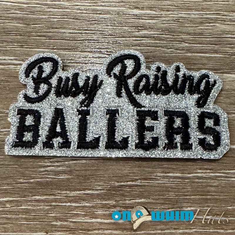 On A Whim Hats Busy Raising Ballers Embroidered Iron-On Patch