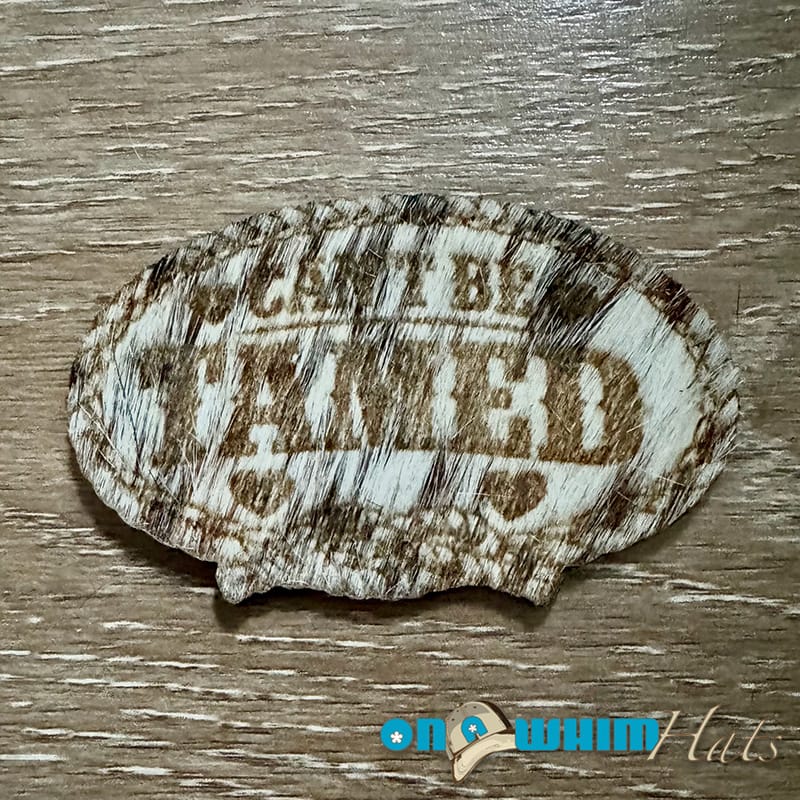 On A Whim Hats Can't Be Tamed Genuine Cowhide Iron-On Patch
