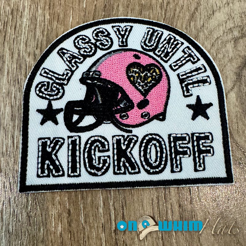 On A Whim Hats Classy Until Kickoff Embroidered Iron-On Patch