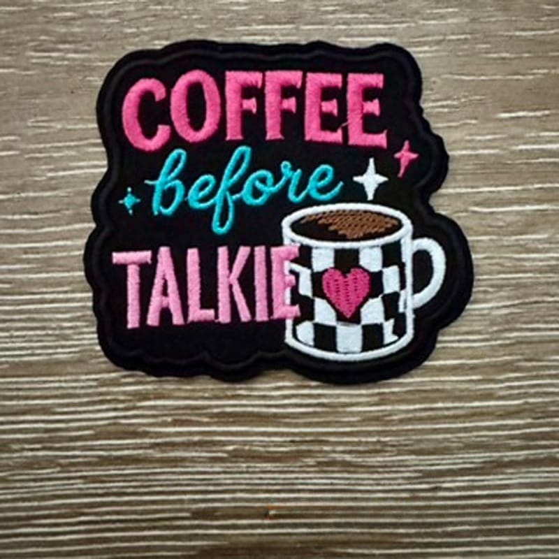On A Whim Hats Coffee Before Talkie Iron-On Patch