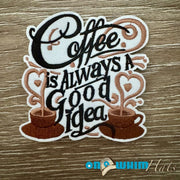 On A Whim Hats Coffee is a Good Idea Iron-On Patch