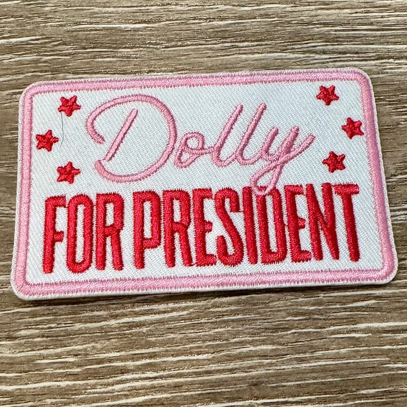 On A Whim Hats Dolly for President Embroidered Iron-On Patch