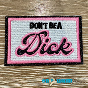 On A Whim Hats Don't Be a D**k Iron-On Patch