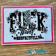 On A Whim Hats F**K That Embroidered Iron-On Patch