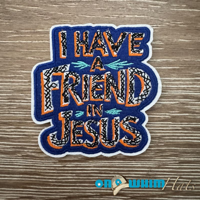 On A Whim Hats Friend in Jesus Iron-On Patch
