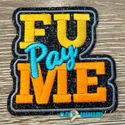 On A Whim Hats FU Pay Me  Iron-On Patch