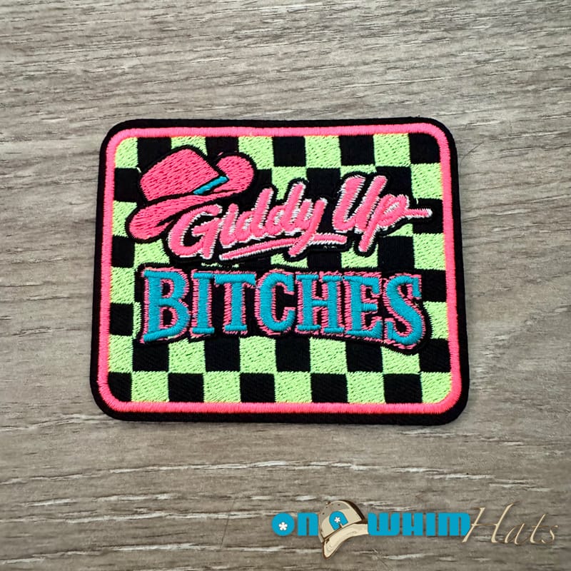 On A Whim Hats Giddy Up B*tches Iron-On Patch