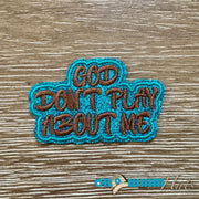 On A Whim Hats God Don't Play Iron-On Patch