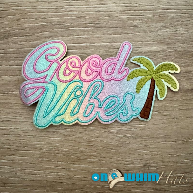 On A Whim Hats Good Vibes Iron-On Patch