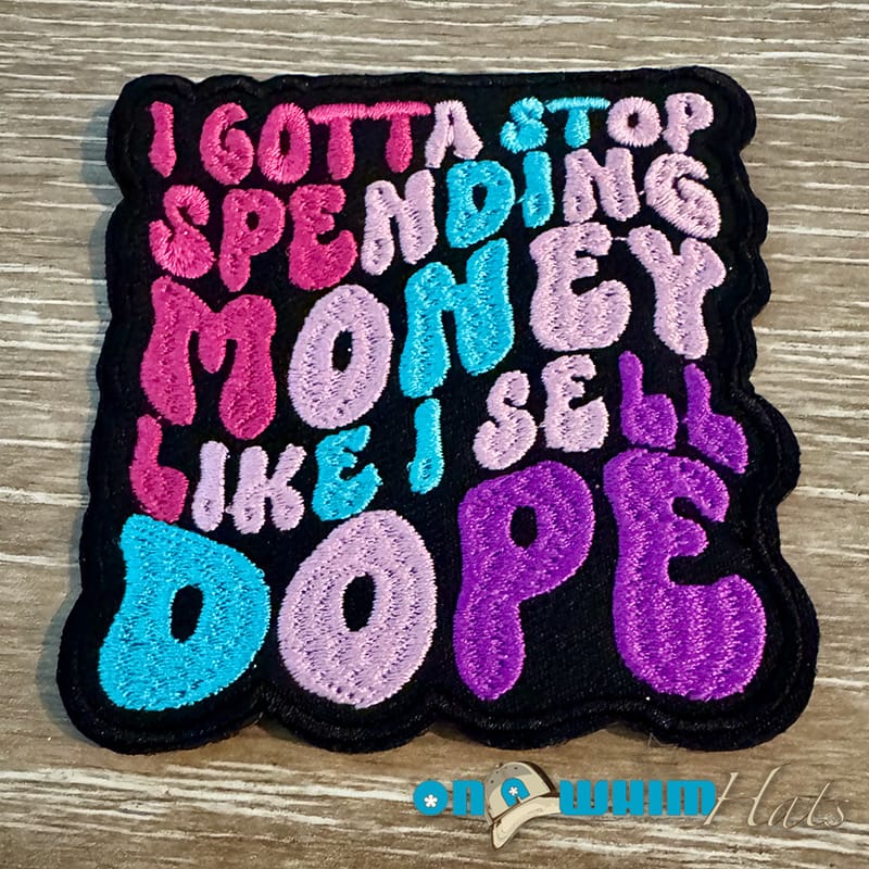On A Whim Hats Gotta Stop Spending Money Iron-On Patch