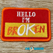 On A Whim Hats Hello I'm Broken Embroidered Iron-On Patch