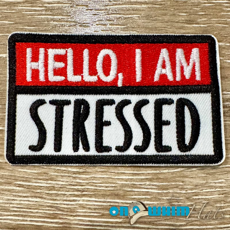 On A Whim Hats Hello I'm Stressed Embroidered Iron-On Patch