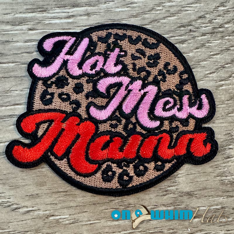 On A Whim Hats Hot Mess Mama Iron-On Patch