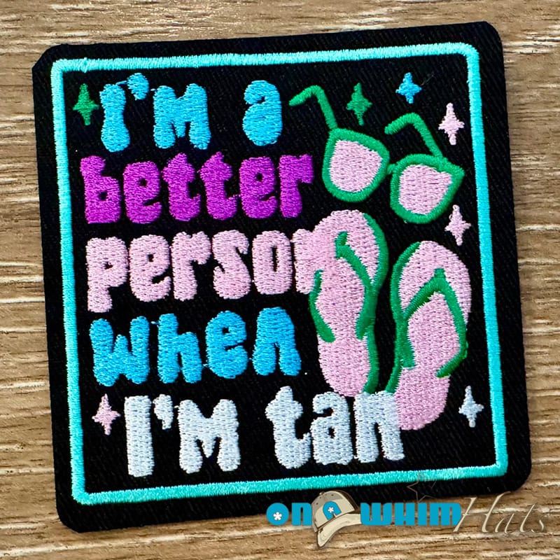 On A Whim Hats I Am Better Tan Embroidered Iron-On Patch