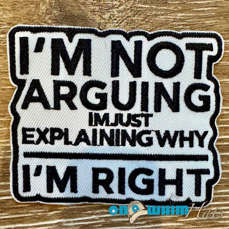 On A Whim Hats I Am Right Embroidered Iron-On Patch
