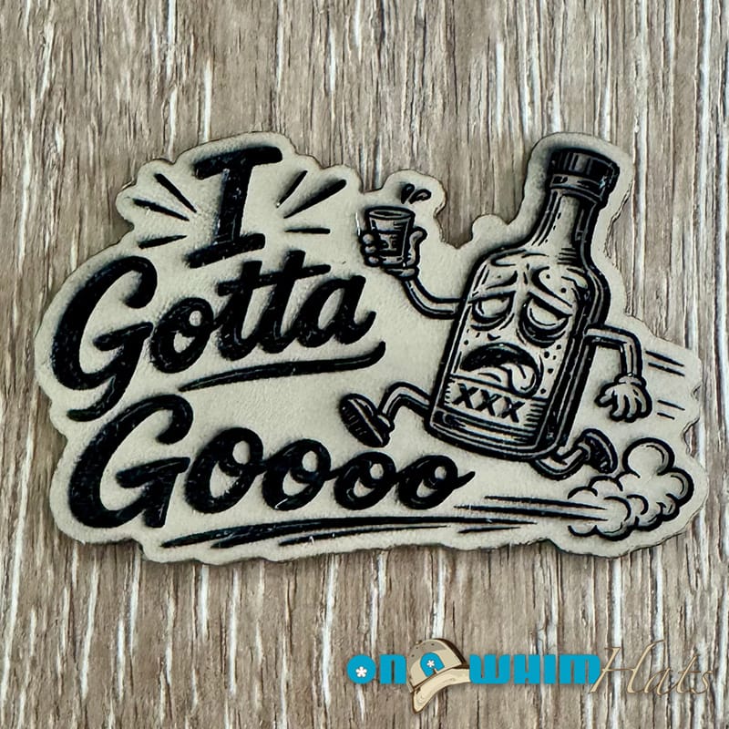 On A Whim Hats I Gotta Goooo Leather Iron-On Patch