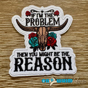 On A Whim Hats If I'm the Problem Iron-On Patch