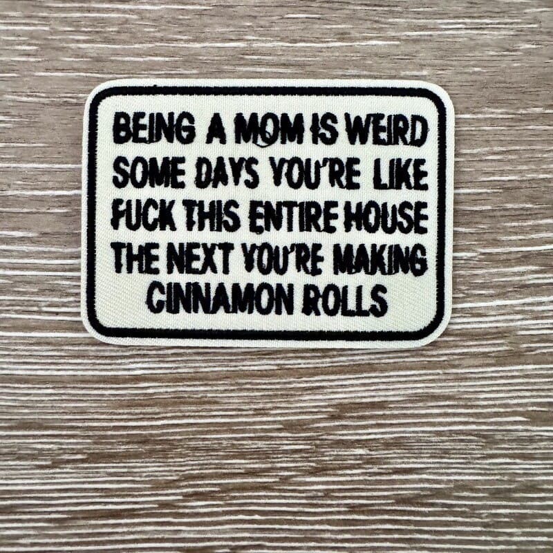 On A Whim Hats Being A Mom Is Weird Funny Iron-On Patch