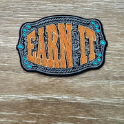 On A Whim Hats Earn It Western Belt Buckle Iron-On Patch