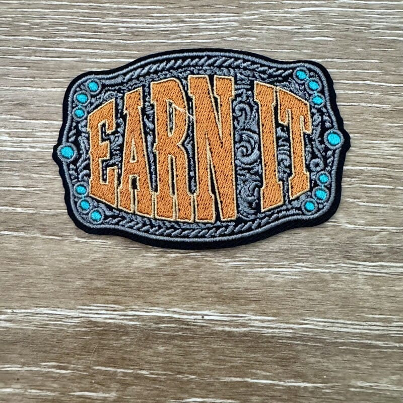 On A Whim Hats Earn It Western Belt Buckle Iron-On Patch
