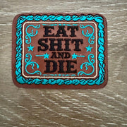 On A Whim Hats Eat Sh*t and Die Iron-On Patch