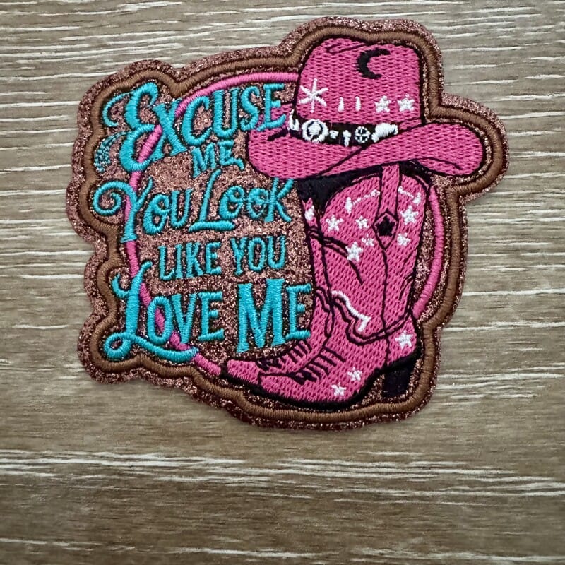 Excuse Me You Look Like You Love Me pink iron-on patch with cowboy hat