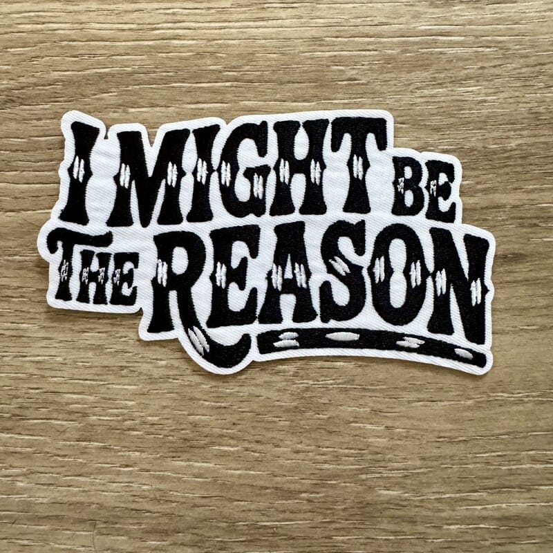 On A Whim Hats I Might Be The Reason Iron-On Patch