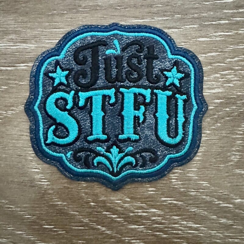 On A Whim Hats Just STFU Iron-On Patch