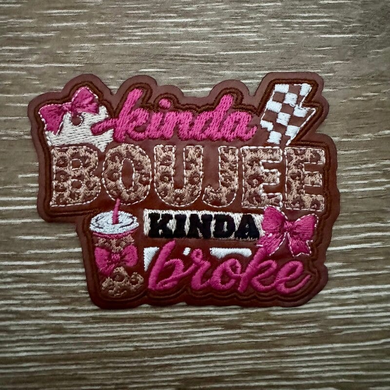 On A Whim Hats Kinda Boujee Kinda Broke Iron-On Patch