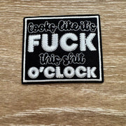 On A Whim Hats Looks Like It's F-It O'Clock Iron-On Patch