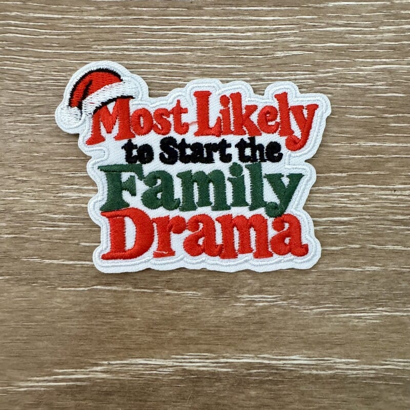 On A Whim Hats Most Likely to Start the Family Drama Christmas Iron-On Patch