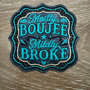 On A Whim Hats Mostly Boujee Mildly Broke Iron-On Patch