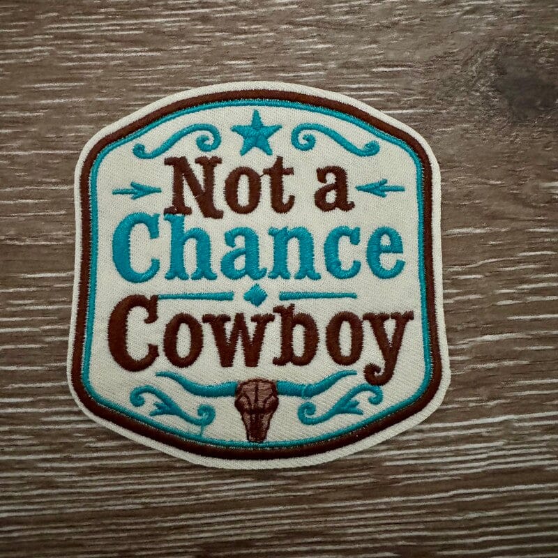On A Whim Hats Not a Chance Cowboy Iron-On Patch