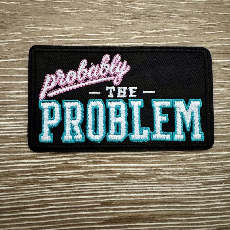 On A Whim Hats Probably the Problem Iron-On Patch